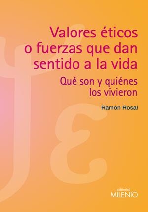 VALORES ÉTICOS O FUERZAS QUE DAN SENTIDO A LA VIDA | 9788497435109 | ROSAL CORTÉS, RAMON | Llibreria La Puça | Llibreria online d'Arsèguel - Comprar llibres en català online - Llibres Andorra i Pirineu