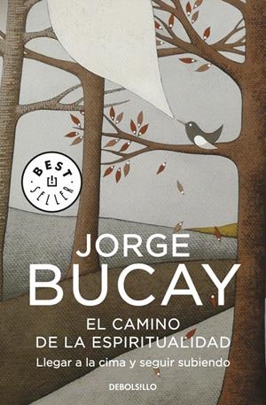 CAMINO DE LA ESPIRITUALIDAD,EL | 9788499087009 | BUCAY,JORGE | Llibreria La Puça | Llibreria online d'Arsèguel - Comprar llibres en català online - Llibres Andorra i Pirineu