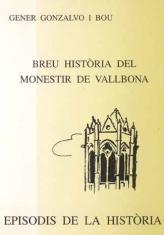 BREU HISTORIA DEL MONESTIR DE VALLBONA | 9788423206612 | GONZALVO I BOU,GENER | Llibreria La Puça | Llibreria online d'Arsèguel - Comprar llibres en català online - Llibres Andorra i Pirineu
