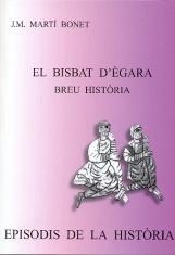 BISBAT D'EGARA,EL.BREU HISTORIA | 9788423207039 | MARTI BONET,J.M. | Llibreria La Puça | Llibreria online d'Arsèguel - Comprar llibres en català online - Llibres Andorra i Pirineu