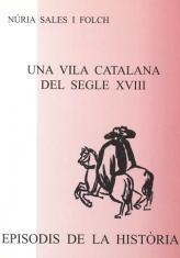 UNA VILA CATALANA DEL SEGLE XVIII | 9788423206926 | SALES I FOLCH,NURIA | Llibreria La Puça | Llibreria online d'Arsèguel - Comprar llibres en català online - Llibres Andorra i Pirineu