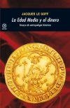 EDAD MEDIA Y EL DINERO,LA.ENSAYO DE ANTROPOLOGIA HISTORICA | 9788446035947 | LE GOFF,JACQUES | Llibreria La Puça | Llibreria online d'Arsèguel - Comprar llibres en català online - Llibres Andorra i Pirineu
