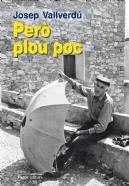 PERO PLOU POC | 9788499752655 | VALLVERDU,JOSEP | Llibreria La Puça | Llibreria online d'Arsèguel - Comprar llibres en català online - Llibres Andorra i Pirineu