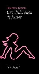 UNA DECLARACION DE HUMOR | 9788494029608 | IWASAKI,FERNANDO | Llibreria La Puça | Llibreria online d'Arsèguel - Comprar llibres en català online - Llibres Andorra i Pirineu