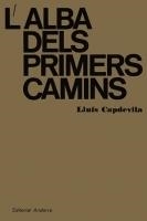 ALBA DELS PRIMERS CAMINS,L'.HIST.DE LA MEVA VIDA 1 | 9783259619681 | CAPDEVILA,LLUIS | Llibreria La Puça | Llibreria online d'Arsèguel - Comprar llibres en català online - Llibres Andorra i Pirineu