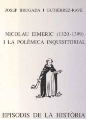 NICOLAU EIMERIC (1320-1399) I LA POLEMICA INQUISITORIAL | 9788423205936 | BRUGADA,J. | Llibreria La Puça | Llibreria online d'Arsèguel - Comprar llibres en català online - Llibres Andorra i Pirineu