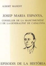 JOSEP MARIA ESPANYA, CONSELLER DE LA MANCOMUNITAT I DE LA GE | 9788423205226 | MANENT,ALBERT | Llibreria La Puça | Llibreria online d'Arsèguel - Comprar llibres en català online - Llibres Andorra i Pirineu
