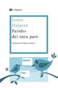 PARIDES DEL MEU PARE | 9788482649634 | HALPERN,JUSTIN | Llibreria La Puça | Llibreria online d'Arsèguel - Comprar llibres en català online - Llibres Andorra i Pirineu