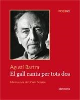 GALL CANTA PER TOTS DOS,EL | 9788492874613 | BARTRA,AGUSTI | Llibreria La Puça | Llibreria online d'Arsèguel - Comprar llibres en català online - Llibres Andorra i Pirineu