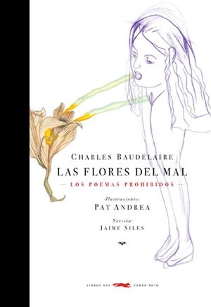 FLORES DEL MAL,LAS.LOS POEMAS PROHIBIDOS | 9788496509986 | BAUDELAIRE,CHARLES ANDREA,PAT (IL.) | Llibreria La Puça | Llibreria online d'Arsèguel - Comprar llibres en català online - Llibres Andorra i Pirineu