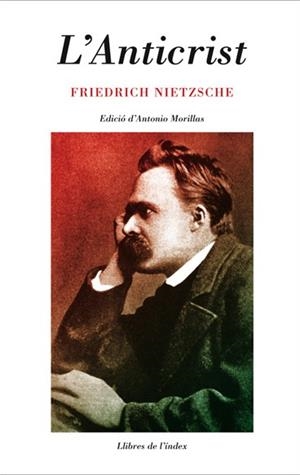 ANTICRIST,L' | 9788495317568 | NIETZSCHE,FRIEDRICH | Llibreria La Puça | Llibreria online d'Arsèguel - Comprar llibres en català online - Llibres Andorra i Pirineu