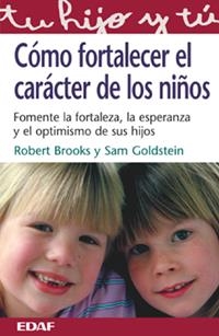 COMO FORTALECER EL CARACTER DE LOS NIÑOS | 9788441412798 | BROOKS,ROBERT | Llibreria La Puça | Llibreria online d'Arsèguel - Comprar llibres en català online - Llibres Andorra i Pirineu