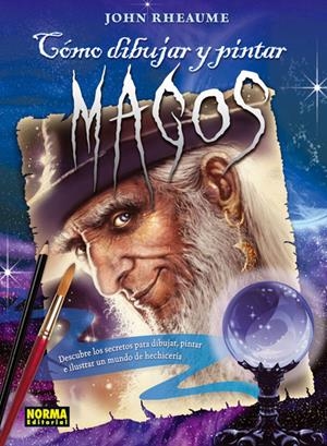 COMO DIBUJAR Y PINTAR MAGOS | 9788467909258 | Llibreria La Puça | Llibreria online d'Arsèguel - Comprar llibres en català online - Llibres Andorra i Pirineu