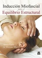 INDUCCIÓN MIOFASCIAL PARA EL EQUILIBRIO ESTRUCTURAL | 9788499102405 | EARLS, JAMES MYERS, THOMAS | Llibreria La Puça | Llibreria online d'Arsèguel - Comprar llibres en català online - Llibres Andorra i Pirineu