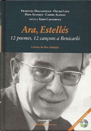 ARA,ESTELLES.12 POEMES,12 CANÇONS A BENICARLO +CD | 9788415221166 | DELCASTILLO,FRANCESC COLL,OSCAR ALVAREZ,PEPA | Llibreria La Puça | Llibreria online d'Arsèguel - Comprar llibres en català online - Llibres Andorra i Pirineu