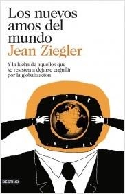 NUEVOS AMOS DEL MUNDO, LOS | 9788423346387 | ZIEGLER, JEAN | Llibreria La Puça | Llibreria online d'Arsèguel - Comprar llibres en català online - Llibres Andorra i Pirineu