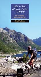 VOLTA AL PARC D'AIGUESTORTES EN BTT.UN RECORREGUT PELS PEDAL | 9788497914406 | VALLBONA,RAFAEL | Llibreria La Puça | Llibreria online d'Arsèguel - Comprar llibres en català online - Llibres Andorra i Pirineu