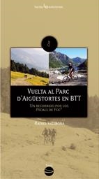 VUELTA AL PARC D'AIGUESTORTES EN BTT.UN RECORRIDO POR LOS | 9788496754362 | VALLBONA,RAFAEL | Llibreria La Puça | Llibreria online d'Arsèguel - Comprar llibres en català online - Llibres Andorra i Pirineu
