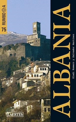 ALBANIA | 9788475846750 | ROMERO GARCÍA, ELADI/MARTÍNEZ ORTIZ, SALVADOR | Llibreria La Puça | Llibreria online d'Arsèguel - Comprar llibres en català online - Llibres Andorra i Pirineu