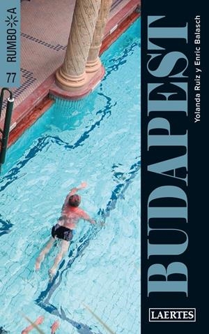 BUDAPEST | 9788475846842 | BALASCH BLANCH, ENRIC/RUIZ ARRANZ, YOLANDA | Llibreria La Puça | Llibreria online d'Arsèguel - Comprar llibres en català online - Llibres Andorra i Pirineu