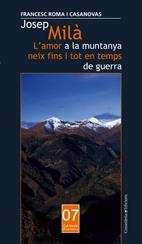 JOSEP MILA.L'AMOR A LA MUNTANYA NEIX FINS I TOT EN TEMPS DE | 9788497913348 | ROMA I CASANOVAS,FRANCESC | Llibreria La Puça | Llibreria online d'Arsèguel - Comprar llibres en català online - Llibres Andorra i Pirineu