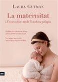 MATERNITAT I L'ENCONTRE AMB LA PRÒPIA OMBRA, LA | 9788492907939 | GUTMAN, LAURA | Llibreria La Puça | Llibreria online d'Arsèguel - Comprar llibres en català online - Llibres Andorra i Pirineu
