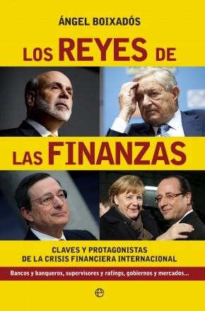 REYES DE LAS FINANZAS, LOS.CLAVES Y PROTAGONISTAS DE LA CRISIS FINANCIERA INTERNACIONAL | 9788499708027 | BOIXADÓS, ANGEL | Llibreria La Puça | Llibreria online d'Arsèguel - Comprar llibres en català online - Llibres Andorra i Pirineu