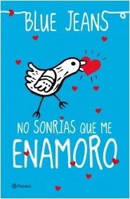 NO SONRÍAS QUE ME ENAMORO | 9788408035503 | BLUE JEANS | Llibreria La Puça | Llibreria online d'Arsèguel - Comprar llibres en català online - Llibres Andorra i Pirineu