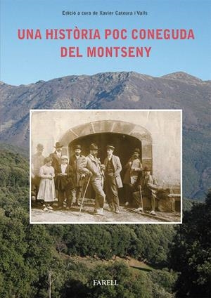UNA HISTÒRIA POC CONEGUDA DEL MONTSENY. IL·LUSTRES ESTADANTS DEL MAS LA FIGUERA | 9788492811496 | CATEURA VALLS, XAVIER | Llibreria La Puça | Llibreria online d'Arsèguel - Comprar llibres en català online - Llibres Andorra i Pirineu