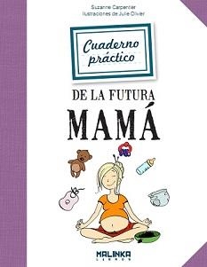CUADERNO PRÁCTICO DE LA FUTURA MAMÁ | 9788415322436 | Llibreria La Puça | Llibreria online d'Arsèguel - Comprar llibres en català online - Llibres Andorra i Pirineu