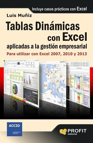 TABLAS DINÁMICAS CON EXCEL APLICADAS A LA GESTIÓN EMPRESARIAL | 9788415735410 | MUÑIZ GONZALEZ, LUIS | Llibreria La Puça | Llibreria online d'Arsèguel - Comprar llibres en català online - Llibres Andorra i Pirineu