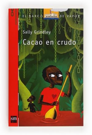 CACAO EN CRUDO | 9788467561272 | GRINDLEY, SALLY | Llibreria La Puça | Llibreria online d'Arsèguel - Comprar llibres en català online - Llibres Andorra i Pirineu