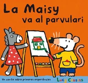 MAISY VA AL PARVULARI, LA | 9788484882589 | COUSINS , LUCY | Llibreria La Puça | Llibreria online d'Arsèguel - Comprar llibres en català online - Llibres Andorra i Pirineu