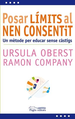 POSAR LÍMITS AL NEN CONSENTIT | 9788499753591 | OBERST, URSULA COMPANY, RAMON | Llibreria La Puça | Llibreria online d'Arsèguel - Comprar llibres en català online - Llibres Andorra i Pirineu