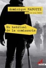 UN HABITUAL DE LA COMISSARIA | 9788415900047 | MANOTTI, DOMINIQUE | Llibreria La Puça | Llibreria online d'Arsèguel - Comprar llibres en català online - Llibres Andorra i Pirineu