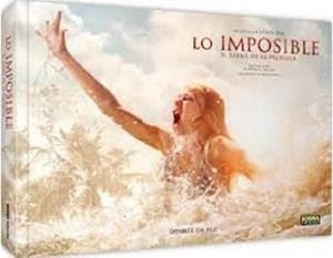 LO IMPOSIBLE.EL LIBRO DE LA PELICULA | 9788467910162 | DEFEZ, DESIRÉE | Llibreria La Puça | Llibreria online d'Arsèguel - Comprar llibres en català online - Llibres Andorra i Pirineu