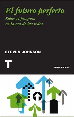 FUTURO PERFECTO. SOBRE EL PROGRESO EN LA ERA DE LAS REDES | 9788415832058 | JOHNSON, STEVE | Llibreria La Puça | Llibreria online d'Arsèguel - Comprar llibres en català online - Llibres Andorra i Pirineu
