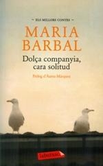 DOLÇA COMPANYIA, CARA SOLITUD | 9788499306551 | BARBAL, MARIA | Llibreria La Puça | Llibreria online d'Arsèguel - Comprar llibres en català online - Llibres Andorra i Pirineu