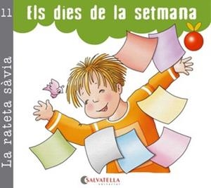 DIES DE LA SETMANA, ELS. RATETA SÀVIA 11 (PAL I CURSIVA) | 9788484126973 | CARRERA SABATÉ, JOSEFINA | Llibreria La Puça | Llibreria online d'Arsèguel - Comprar llibres en català online - Llibres Andorra i Pirineu
