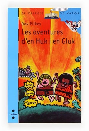 AVENTURES D'EN HUK I EN GLUK, LES | 9788466131735 | PILKEY, DAV | Llibreria La Puça | Llibreria online d'Arsèguel - Comprar llibres en català online - Llibres Andorra i Pirineu