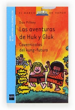 AVENTURAS DE HUK Y GLUK, LAS | 9788467561555 | PILKEY, DAV | Llibreria La Puça | Llibreria online d'Arsèguel - Comprar llibres en català online - Llibres Andorra i Pirineu