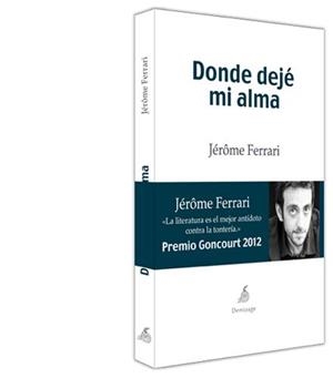 DONDE DEJÉ MI ALMA | 9788492719365 | FERRARI, JÉRÔME | Llibreria La Puça | Llibreria online d'Arsèguel - Comprar llibres en català online - Llibres Andorra i Pirineu