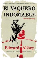 VAQUERO INDOMABLE, EL | 9788415441267 | ABBEY, EDWARD | Llibreria La Puça | Llibreria online d'Arsèguel - Comprar llibres en català online - Llibres Andorra i Pirineu