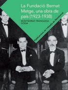 FUNDACIÓ BERNAT METGE, UNA OBRA DE PAÍS (1923-1938), LA | 9788498836127 | FRANQUESA, MONTSERRAT | Llibreria La Puça | Llibreria online d'Arsèguel - Comprar llibres en català online - Llibres Andorra i Pirineu