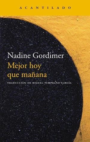 MEJOR HOY QUE MAÑANA | 9788415689782 | GORDIMER, NADINE | Llibreria La Puça | Llibreria online d'Arsèguel - Comprar llibres en català online - Llibres Andorra i Pirineu