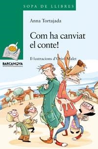 COM HA CANVIAT EL CONTE | 9788448920791 | TORTAJADA, ANNA | Llibreria La Puça | Llibreria online d'Arsèguel - Comprar llibres en català online - Llibres Andorra i Pirineu