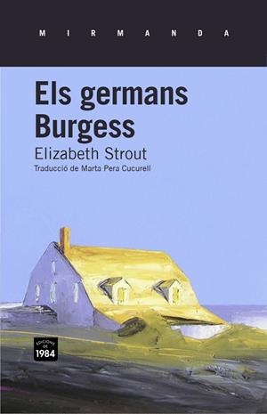 GERMANS BURGESS, ELS | 9788415835134 | STROUT, ELIZABETH | Llibreria La Puça | Llibreria online d'Arsèguel - Comprar llibres en català online - Llibres Andorra i Pirineu