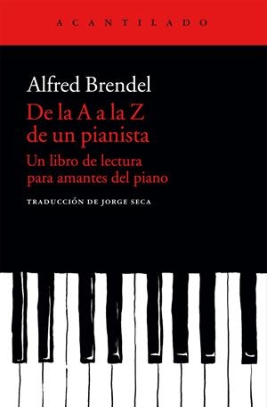 DE LA A A LA Z DE UN PIANISTA | 9788415689683 | BRENDEL, ALFRED/SECA GIL, JORGE | Llibreria La Puça | Llibreria online d'Arsèguel - Comprar llibres en català online - Llibres Andorra i Pirineu
