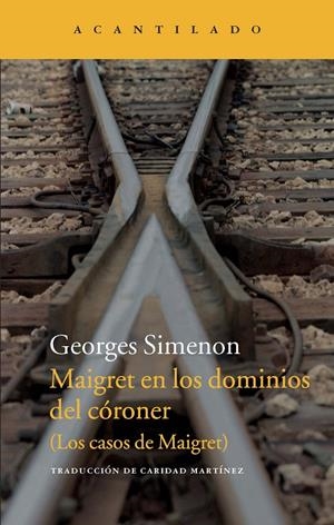 MAIGRET EN LOS DOMINIOS DEL CÓRONER | 9788415689836 | SIMENON, GEORGES | Llibreria La Puça | Llibreria online d'Arsèguel - Comprar llibres en català online - Llibres Andorra i Pirineu
