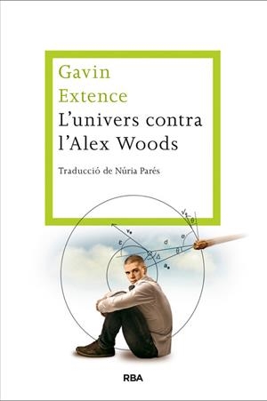 UNIVERS CONTRA L'ALEX WOODS, L | 9788482646558 | EXTENCE , GAVIN | Llibreria La Puça | Llibreria online d'Arsèguel - Comprar llibres en català online - Llibres Andorra i Pirineu